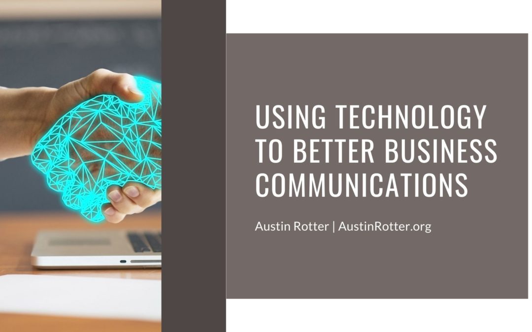 Austin Rotter Using Technology To Better Business Communications (1)