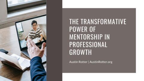 The Transformative Power of Mentorship in Professional Growth | Austin ...