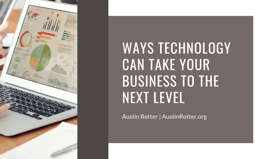 Ways Technology Can Take Your Business to the Next Level