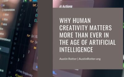 Why Human Creativity Matters More Than Ever in the Age of Artificial Intelligence